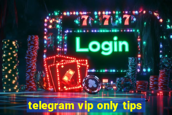 telegram vip only tips